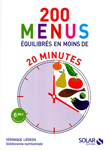 Stock image for 200 menus quilibrs en moins de 20 minutes for sale by Ammareal