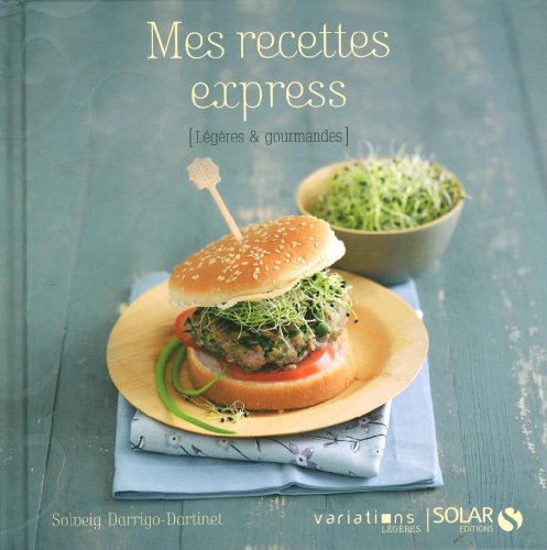 Beispielbild fr Mes Recettes Express : Lgres & Gourmandes zum Verkauf von RECYCLIVRE