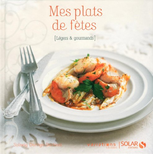 Stock image for MES PLATS DE FETES - VARIATIONS LEGERES for sale by Ammareal
