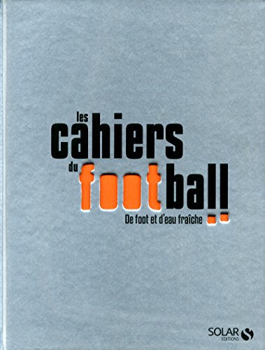 9782263057892: Les cahiers du football: De foot et d'eau frache