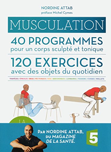 9782263057908: Musculation: 40 programmes pour un corps sculpt et tonique, 120 exercices avec des objets du quotidien