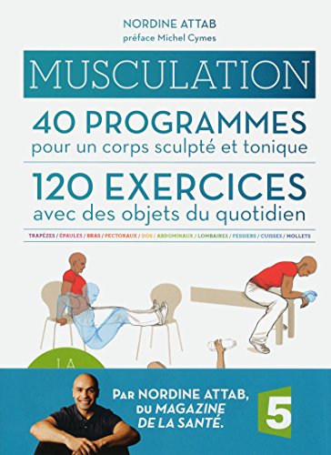 Stock image for Musculation- 40 programmes - 120 exercices for sale by Ammareal