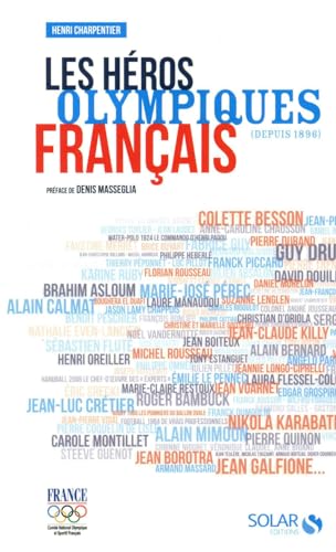 Les hÃ©ros olympiques franÃ§ais (9782263059148) by Various