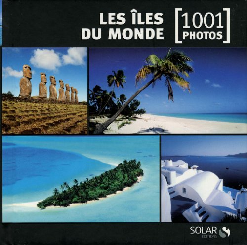 9782263059995: Les iles du monde (1001 Photos)