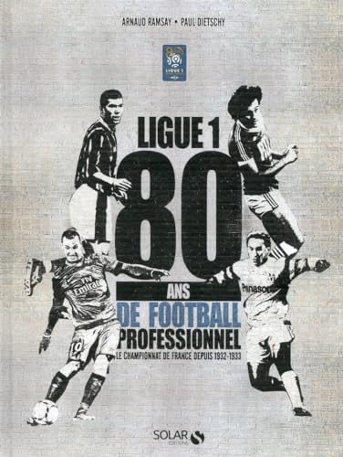 Beispielbild fr Ligue 1 - 80 ans de football professionnel zum Verkauf von medimops