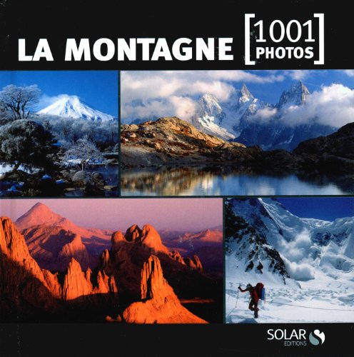 Imagen de archivo de La montagne en 1001 photos NLLE ED a la venta por Ammareal