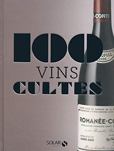 Stock image for Les 100 vins cultes for sale by medimops