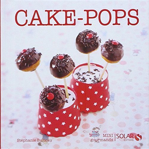 Beispielbild fr Cake pops - mini gourmands zum Verkauf von ThriftBooks-Dallas