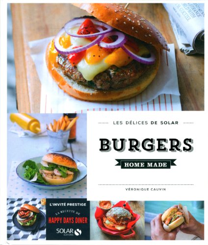 Stock image for Burgers home made - Les dlices de Solar for sale by Ammareal