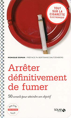 Imagen de archivo de Arrter dfinitivement de fumer : 50 conseils pour atteindre son objectif a la venta por Ammareal