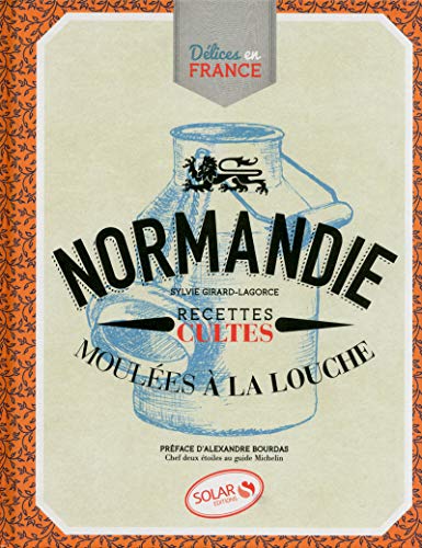 Imagen de archivo de Normandie : Recettes cultes moul es  la louche a la venta por AwesomeBooks