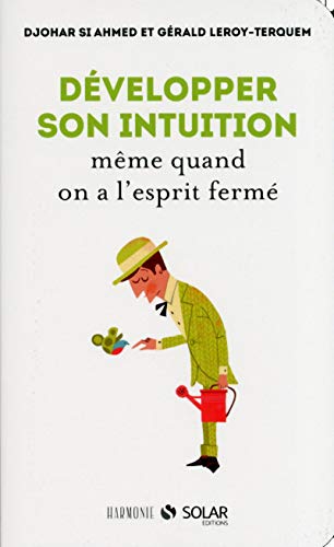 Beispielbild fr Dvelopper son intuition mme quand on a l'esprit ferm zum Verkauf von medimops