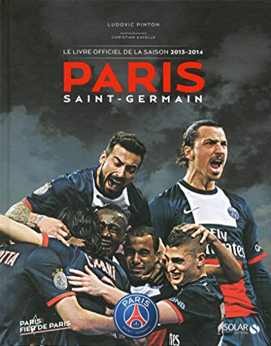 9782263066146: PARIS SAINT-GERMAIN LE LIVRE DE LA SAISON 2013-2014: Le livre officiel de la saison 2013-2014