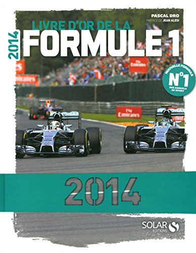 Stock image for Le Livre D'or De La Formule 1 2014 for sale by RECYCLIVRE