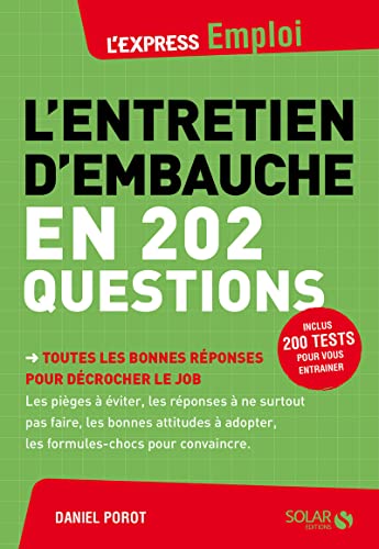 Beispielbild fr L'entretien D'embauche En 202 Questions : Toutes Les Bonnes Rponses Pour Dcrocher Le Job zum Verkauf von RECYCLIVRE