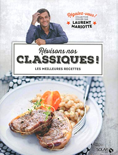 Stock image for R visons nos classiques ! - R galez-vous - Laurent Mariotte for sale by ThriftBooks-Atlanta