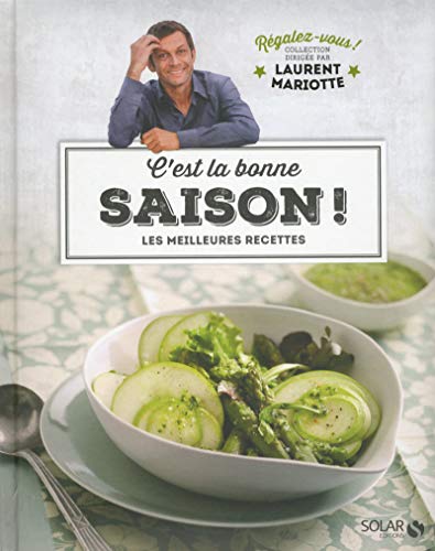 Stock image for C'est la bonne saison ! - Rgalez-vous ! Collection dirige par Laurent Mariotte for sale by Ammareal