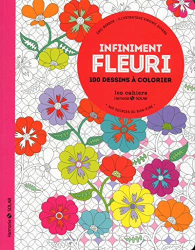 Stock image for Infiniment fleuri-Aux sources du bien-tre for sale by EPICERIE CULTURELLE