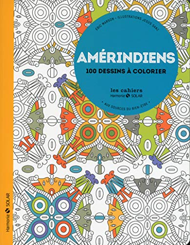 Imagen de archivo de Amrindiens - Aux sources du bien-tre avec le coloriage NE a la venta por Ammareal