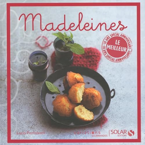 Beispielbild fr Madeleines - le meilleur des variations gourmandes zum Verkauf von medimops