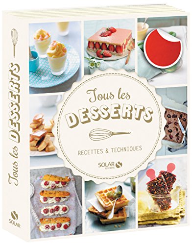 9782263070310: Tous les desserts: Recettes & techniques