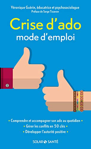 Stock image for Crise d'ado : mode d'emploi for sale by medimops
