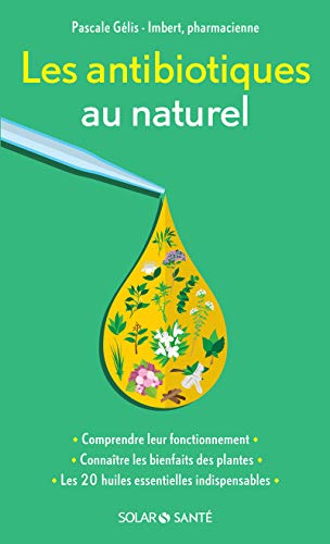 Stock image for Les antibiotiques au naturel for sale by Ammareal