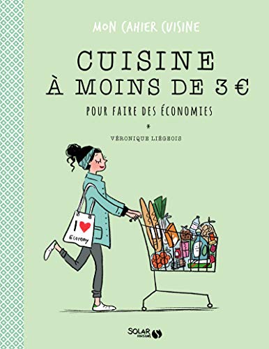 Beispielbild fr Cuisine  moins de 3 euros pour faire des conomies - mon cahier cuisine zum Verkauf von Ammareal