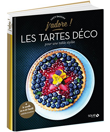 9782263145612: Les tartes dco - j'adore: Pour une table style