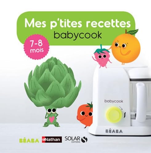 Beispielbild fr Mes p'tites recettes Babycook 7-8 mois zum Verkauf von Ammareal