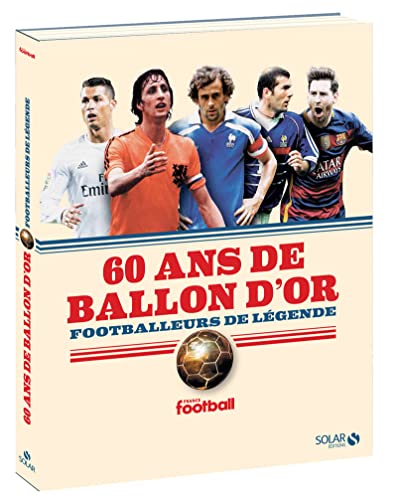 Imagen de archivo de 60 ans de Ballon d'or - Footballeurs de legende a la venta por WorldofBooks