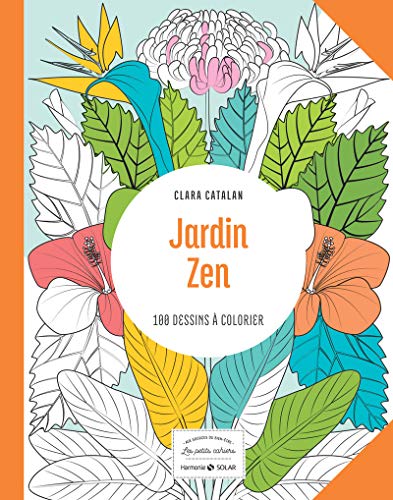Stock image for Jardin zen - Les petits cahiers aux sources du bien-être: 100 dessins  colorier for sale by AwesomeBooks