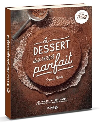 Beispielbild fr Le dessert tait (presque) parfait zum Verkauf von medimops