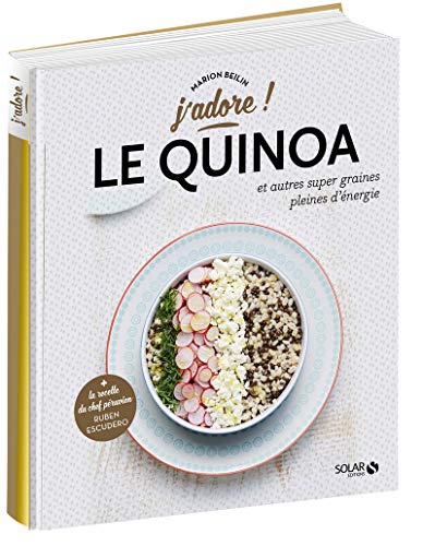 9782263147838: Le quinoa et autres graines pleines d'nergie - J'adore