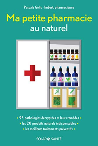 Stock image for Ma petite pharmacie au naturel for sale by medimops
