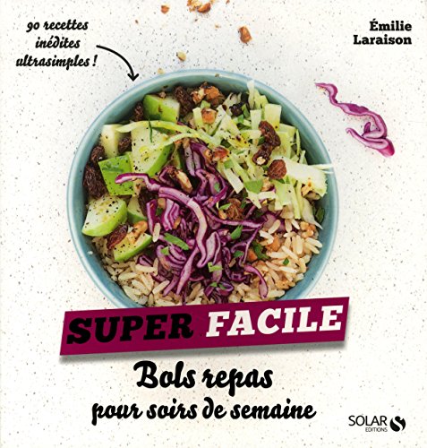 Beispielbild fr Bols repas pour soirs de semaine - super facile zum Verkauf von Librairie Th  la page