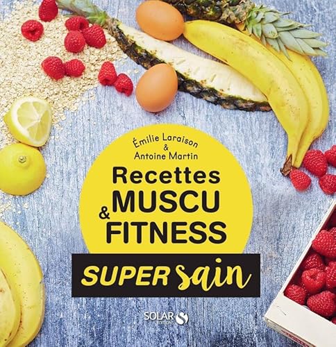 Beispielbild fr Recettes muscu & fitness - Super Sain zum Verkauf von ThriftBooks-Dallas