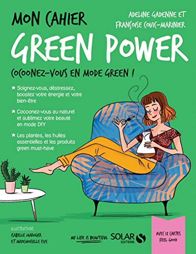 Imagen de archivo de Mon cahier bien-etre: Mon cahier green power a la venta por WorldofBooks