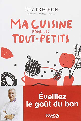 Stock image for Ma cuisine pour les tout-petits for sale by Irish Booksellers