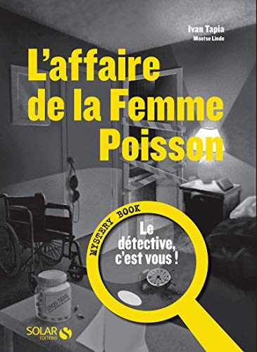 Stock image for L'affaire de la Femme Poisson: Mystery Book : Le Dtective, C'est Vous ! for sale by Hamelyn