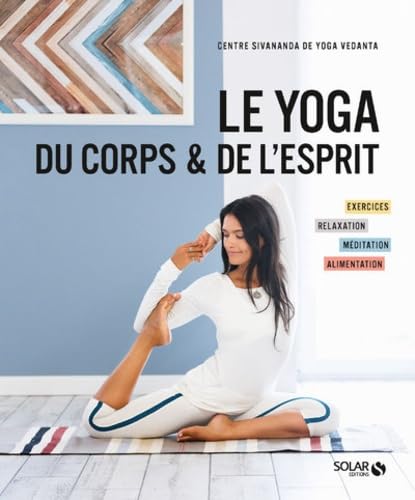 Stock image for LE YOGA DU CORPS ET DE l'ESPRIT for sale by medimops