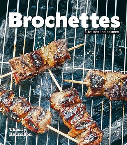 Stock image for Les brochettes  toutes les sauces for sale by Librairie Th  la page