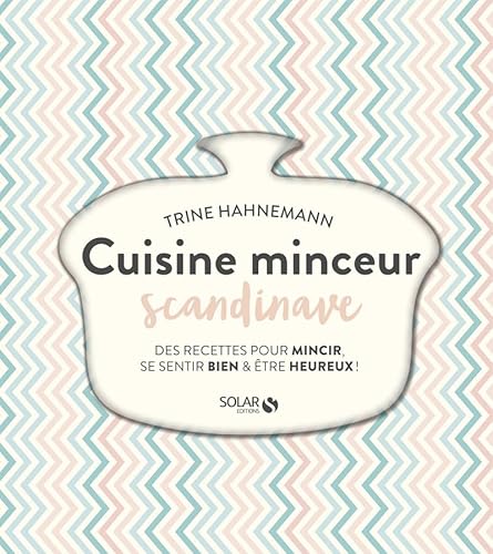 Beispielbild fr La cuisine minceur scandinave zum Verkauf von medimops
