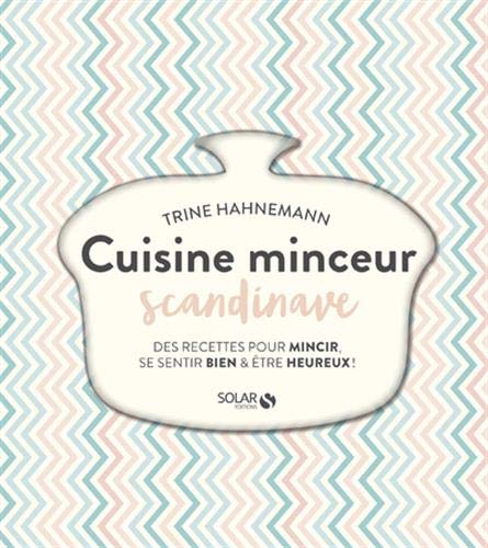 Stock image for La cuisine minceur scandinave Hahnemann, Trina for sale by BIBLIO-NET