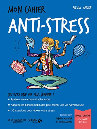 Stock image for Mon cahier Anti-stress Andr, Sylvia; Amrani, Djona et Maroger, Isabelle for sale by BIBLIO-NET