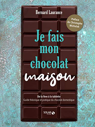 Stock image for Je fais mon chocolat maison for sale by medimops