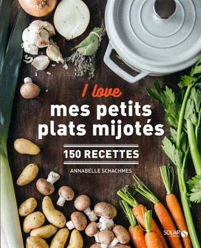 Stock image for I love mes petits plats mijot s - 150 recettes for sale by WorldofBooks