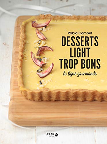 Beispielbild fr Desserts light trop bons - la ligne gourmande zum Verkauf von medimops