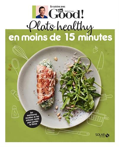 Beispielbild fr Plats healthy en moins de 15 minutes - Dr Good zum Verkauf von Librairie Th  la page