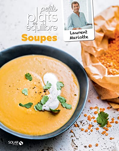 Beispielbild fr Soupes - Petits plats en quilibre zum Verkauf von medimops